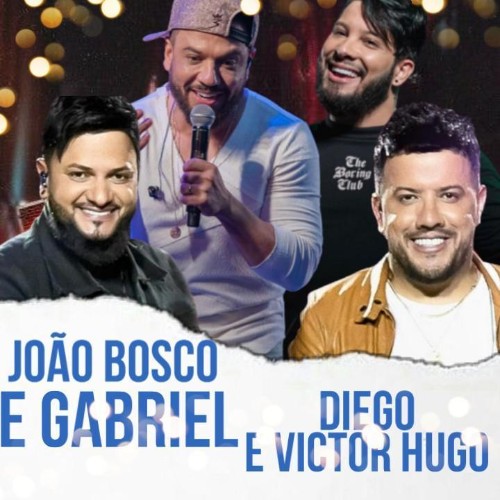 Joao Bosco & Gabriel, Diego & Victor Hug